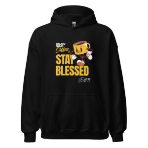 Stay Blessed - Unisex Hoodie